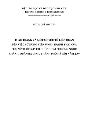 Luận văn thực trạng và một số yếu tố liên quan đến việc sử dụng viên uống tránh thai của phụ nữ tuổi 15 49 có chồng tại phường ngọc khánh quận ba đình thành phố hà nội năm 2007
