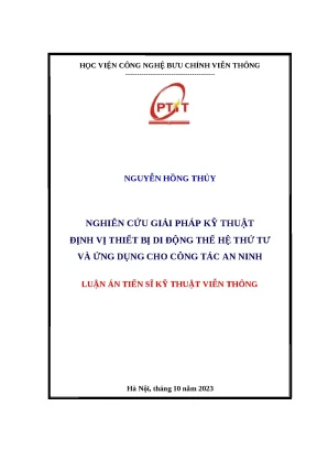 Luận án tiến sĩ nghiên cứu giải pháp kỹ thuật định vị thiết bị di động thế hệ thứ tư và ứng dụng cho công tác an ninh