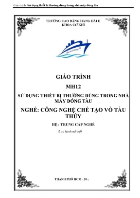 Giáo trình sử dụng thiết bị thường dùng trong nhà máy đóng tàu nghề công nghệ chế tạo vỏ tàu thủy hệ trung cấp nghề