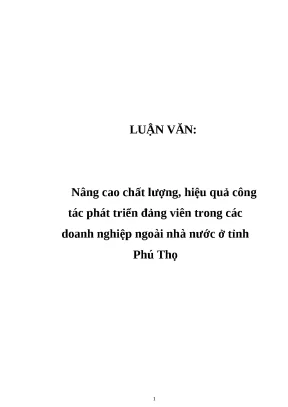 Luận văn nâng cao chất lượng hiệu quả công tác phát triển đảng viên trong các doanh nghiệp ngoài nhà nước ở tỉnh phú thọ