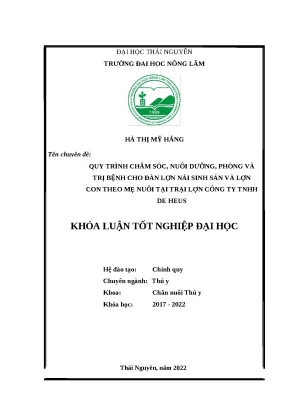 Luận văn thực hiện quy trình chăm sóc nuôi dưỡng và phòng trị bệnh cho đàn lợn nái sinh sản và lợn con theo mẹ nuôi tại trại lợn công ty trách nhiệm hữu hạn de heus