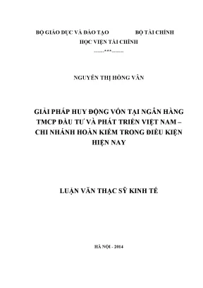 Giải pháp huy động vốn tại ngân hàng tmcp đầu tư và phát triển việt nam chi nhánh hoàn kiếm trong điều kiện hiện nay