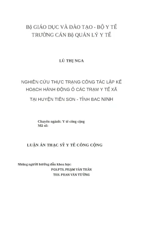 Luận văn nghiên cứu thực trạng công tác lập kế hoạch hành động ở các trạm y tế xã tại huyện tiên sơn tỉnh bắc ninh