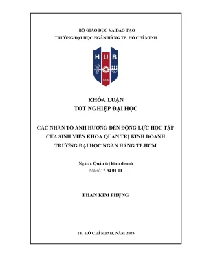 Các nhân tố ảnh hưởng đến động lực học tập của sinh viên khoa quản trị kinh doanh trường đại học ngân hàng thành phố hồ chí minh