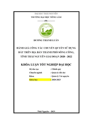Đánh giá công tác chuyển quyền sử dụng đất trên địa bàn thành phố sông công tỉnh thái nguyên giai đoạn 2020 2022