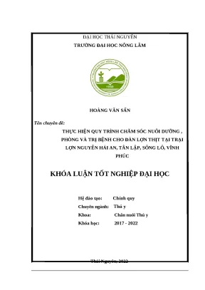 Luận văn thực hiện quy trình chăm sóc nuôi dưỡng phòng và trị bệnh cho lợn thịt tại trại lợn nguyễn hải an xã tân lập huyện sông lô tỉnh vĩnh phúc