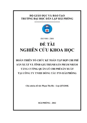 Hoàn thiên tổ chức kế toán tập hợp chi phí sản xuất và tính giá thành sản phẩm nhằm tăng cường quản lý chi phí sản xuất tại công ty tnhh đóng tàu pts hải phòng