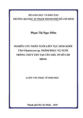 Luận văn thạc sĩ nghiên cứu nhân nuôi liên tục sinh khối tảo chaetoceros sp nhằm phục vụ nuôi trồng thủy sản tại cần giờ tp hồ chí minh