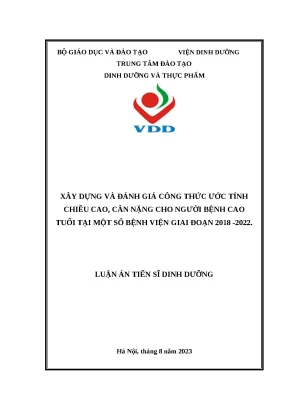 Luận án tiến sĩ xây dựng và đánh giá công thức ước tính chiều cao cân nặng cho người bệnh cao tuổi tại một số bệnh viện giai đoạn 2018 2022