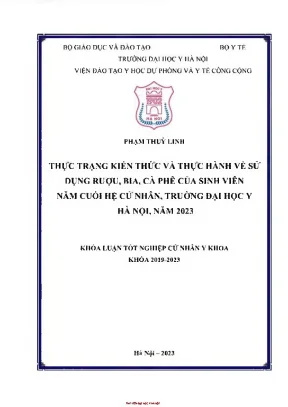 Thực trạng kiến thức và thực hành về sử dụng rượu bia cà phê của sinh viên năm cuối hệ cử nhân trường đại học y hà nội năm 2023