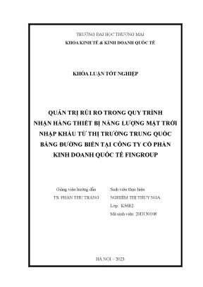Quản trị rủi ro trong quy trình nhận hàng thiết bị năng lượng mặt trời nhập khẩu từ thị trường trung quốc bằng phương thức đường biển tại công ty cổ phần kinh doanh quốc tế