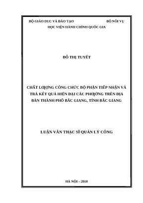 Luận văn thạc sĩ chất lượng công chức bộ phận tiếp nhận và trả kết quả hiện đại các phường trên địa bàn thành phố bắc giang tỉnh bắc giang