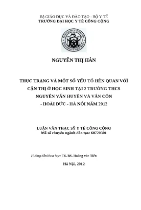 Luận văn thực trạng và một số yếu tố liên quan với cận thị ở học sinh tại 2 trường thcs nguyễn văn huyên và vân côn hoài đức hà nội năm 2012