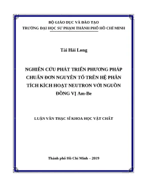 Luận văn thạc sĩ nghiên cứu phát triển phương pháp chuẩn đơn nguyên tố trên hệ phân tích kích hoạt neutron với nguồn đồng vị am be