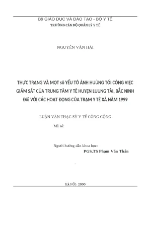 Luận văn thực trạng và một số yếu tố ảnh hưởng tới công việc giám sát của trung tâm y tế huyện lương tài bắc ninh đối với các hoạt động của trạm y tế xã năm 19990