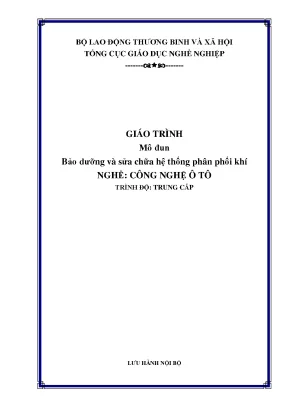 Giáo trình bảo dưỡng và sửa chữa hệ thống phân phối khí nghề công nghệ ô tô trung cấp tổng cục giáo dục nghề nghiệp