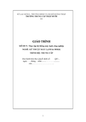 Giáo trình thực tập hệ thống máy lạnh công nghiệp nghề kỹ thuật máy lạnh và điều hòa không khí trình độ trung cấp
