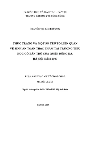 Luận văn thực trạng và một số yếu tố liên quan vệ sinh an toàn thực phẩm tại trường tiểu học có bán trú của quận đống đa hà nội năm 2007