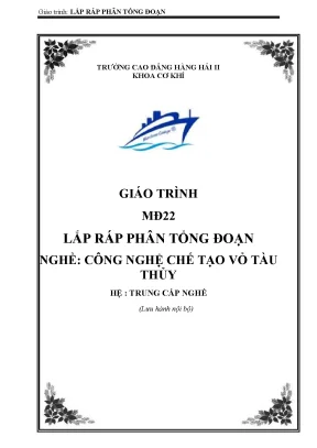 Giáo trình lắp ráp phân tổng đoạn nghề công nghệ chế tạo vỏ tàu thủy hệ trung cấp nghề