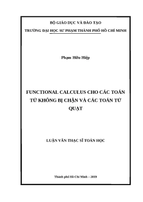 Luận văn thạc sĩ functional caculus cho các toán tử không bị chặn và các toán tử quạt