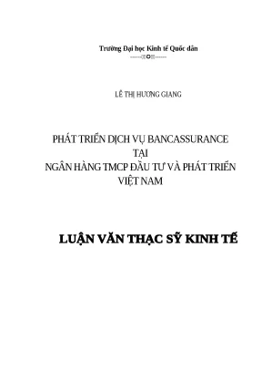 Luận văn thạc sĩ phát triển dịch vụ bancassurance tại ngân hàng tmcổ phần đầu tư và phát triển việt nam