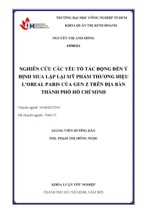Nghiên cứu các yếu tố tác động đến ý định mua lặp lại mỹ phẩm thương hiệu loreal paris của gen z trên địa bàn thành phố hồ chí minh