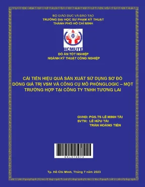 Cải tiến hiệu quả sản xuất sử dụng sơ đồ dòng giá trị vsm và công cụ mô phỏng logic một trường hợp tại công ty tnhh tương lai