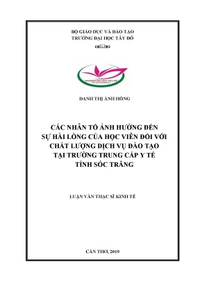 Các nhân tố ảnh hưởng đến sự hài lòng của học viên đối với chất lượng dịch vụ đào tạo tại trường trung cấp y tế tỉnh sóc trăng