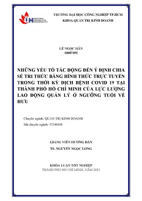 Những yếu tố tác động đến ý định chia sẻ tri thức bằng hình thức trực tuyến trong thời kỳ dịch bệnh covid 19 tại tphcm của lực lượng lao động quản lý ở ngưỡng tuổi về hưu