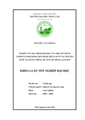Nghiên cứu đặc điểm sinh học của một số chủng vi sinh vật sinh màng nhầy được phân lập từ các mẫu đất dưới tán rừng thông ở lộc bình lạng sơn