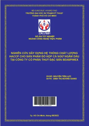 Nghiên cứu xây dựng hệ thống chất lượng haccp cho sản phẩm đồ hộp cá ngừ ngâm dầu tại công ty cổ phần thủy đặc sản seaspimex
