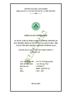 Sử dụng ảnh vệ tinh landsat 8 trong thành lập bản đồ biến động sử dụng đất giai đoạn 2013 2016 tại xã yên hân huyện chợ mới tỉnh bắc kạn