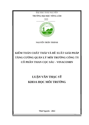 Luận văn thạc sĩ kiểm toán chất thải và đề xuất các giải pháp tăng cường quản lý môi trường công ty cổ phần than cọc sáu vinacomin