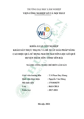 Khảo sát thực trạng và đề xuất giải pháp nâng cao hiệu quả sử dụng nguồn nguyên liệu gỗ quế huyện trấn yên tỉnh yên bái