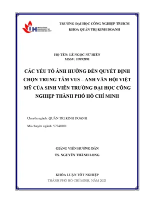 Các yếu tố ảnh hưởng đến quyết định chọn trung tâm vus anh văn hội việt mỹ của sinh viên trường đại học công nghiệp thành phố hồ chí minh