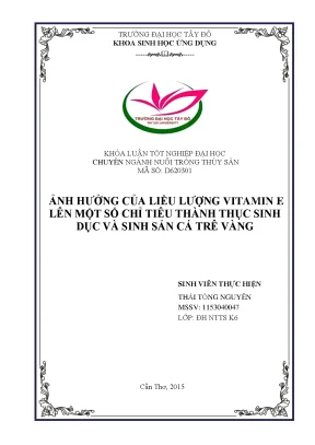 Khóa luận tốt nghiệp nuôi trồng thủy sản ảnh hưởng của tỷ lệ vitamin e lên một số chỉ tiêu thành thục sinh dục và sinh sản cá trê vàng