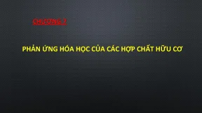 Hóa hữu cơ hóa đại cương 3 chương 7 phản ứng hóa học của các hợp chất hữu cơ