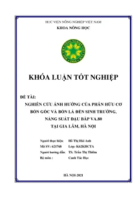 Khóa luận nghiên cứu ảnh hưởng của phân hữu cơ bón gốc và bón lá đến sinh trưởng năng suất đậu bắp va 80 tại gia lâm hà nội