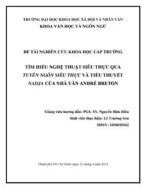 Tìm hiểu nghệ thuật siêu thực qua tuyên ngôn siêu thực và tiểu thuyết nadja của nhà văn andré breton đề tài nghiên cứu khoa học sinh viên cấp trường