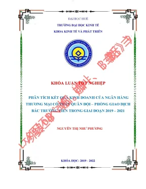 Phân tích kết quả kinh doanh của ngân hàng thương mại cổ phần quân đội phòng giao dịch bắc trường tiền trong giai đoạn 2019 2021