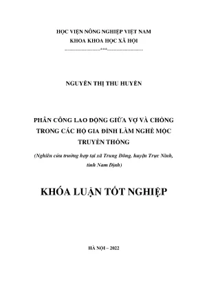 Phân công lao động giữa vợ và chồng trong các hộ gia đình làm nghề mộc truyền thống nghiên cứu trường hợp tại xã trung đông huyện trực ninh tỉnh nam định