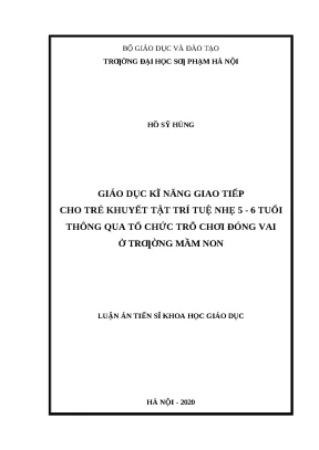 Luận án giáo dục kĩ năng giao tiếp cho trẻ khuyết tật trí tuệ nhẹ 5 6 tuổi thông qua tổ chức trõ chơi đóng vai ở trƣờng mầm non