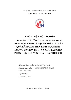 Nghiên cứu ứng dụng hạt nano au tổng hợp xanh từ dịch chiết la hán quả làm cảm biến sinh học đinh lượng cation pbii và xúc tác cho phản ứng chuyển hoá chất hữu cơ