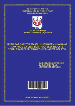 Khảo sát các yếu tố ảnh hưởng đến khả năng tạo phức đa điện tích polyelectrolyte complex giữa mũ trôm thủy phân và gelatin
