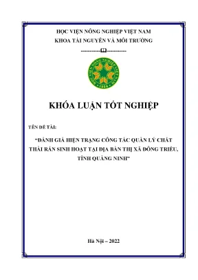 Đánh giá hiện trạng công tác quản lý chất thải rắn sinh hoạt tại địa bàn thị xã đông triểu tỉnh quảng ninh