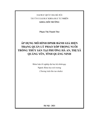 Khóa luận tốt nghiệp áp dụng mô hình dpsir đánh giá hiện trạng quản lý phao xốp trong nuôi trồng thủy sản tại phường hà an thị xã quảng yên tỉnh quảng ninh