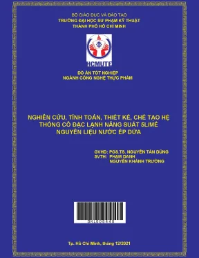 Nghiên cứu tính toán thiết kế chế tạo hệ thống cô đặc lạnh năng suất 5lmẻ nguyên liệu nước ép dứa