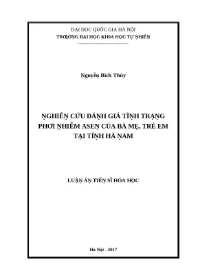 Nghiên cứu đánh giá tình trạng phơi nhiễm asen của bà mẹ trẻ em tại tỉnh hà nam luận án tiến sĩ vnu