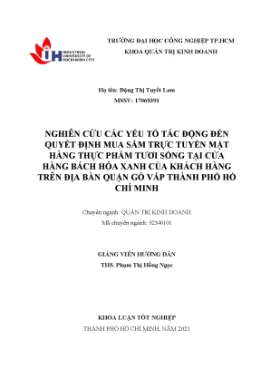 Nghiên cứu các yếu tố tác động đến quyết định mua sắm trực tuyến mặt hàng thực phẩm tươi sống tại cửa hàng bách hóa xanh của khách hàng trên địa bàn quận g vấp thành phố hồ chí minh