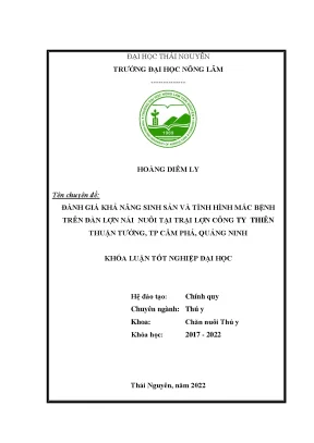 Đánh giá khả năng sinh sản và tình hình mắc bệnh trên đàn lợn nái nuôi tại trại lợn công ty cổ phần thiên thuận tường thành phố cẩm phả quảng ninh